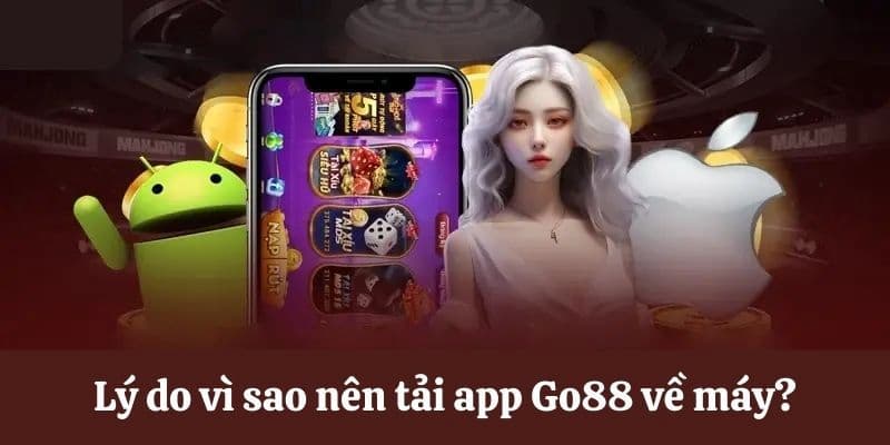 Ưu đãi khi tải app GO88 mà bạn không nên bỏ lỡ